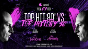 TOP HIT 80 vs HISTORY ’90_VENERDI 09 FEBBRAIO