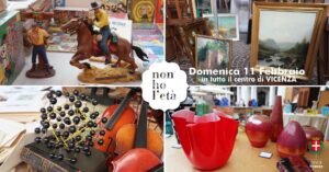 ▽ 11.2.2024 |NON HO L’ETA| Antiquariato Collezionismo & Vintage torna in TUTTO il CENTRO di Vicenza