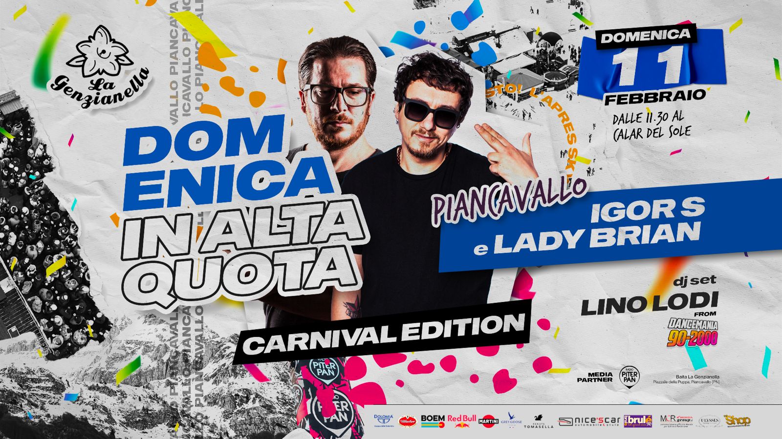 Domenica in Alta Quota a Piancavallo, La Genzianella - Carnival edition con Igor S e Lady Brian - EventiFVG.it