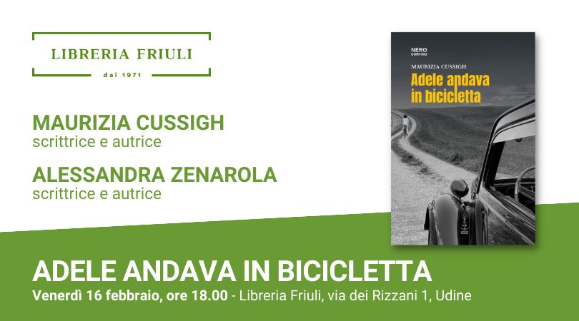 Adele andava in bicicletta di e con Maurizia Cussigh e Alessandra Zenarola - EventiFVG.it