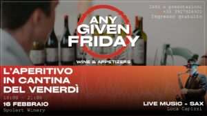 Any Given Friday – L’aperitivo in cantina del venerdì