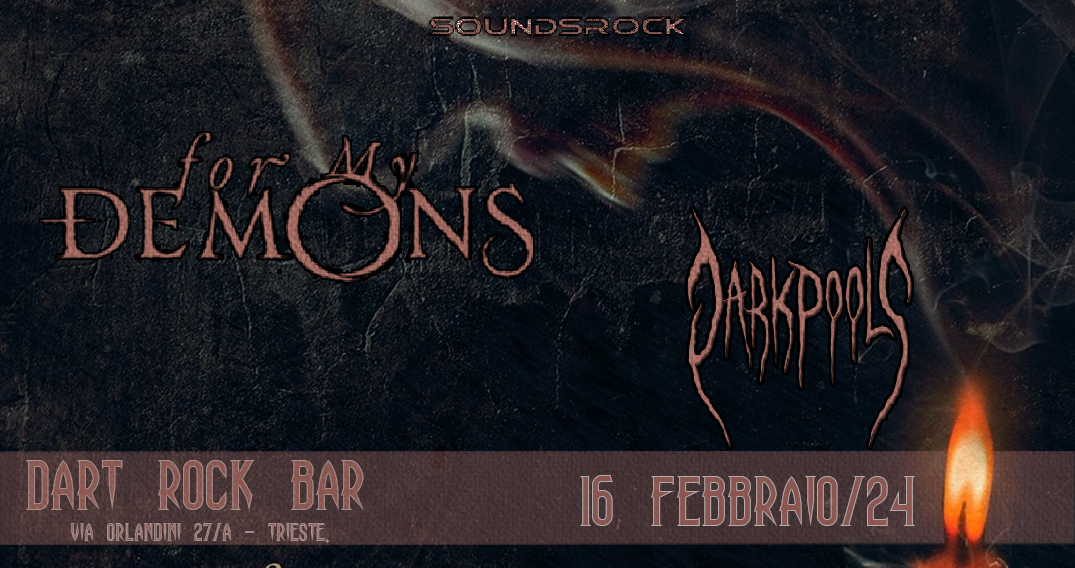 FOR MY DEMONS - DARKPOOLS @live DART ROCK BAR - FOR MY DEMONS - DARKPOOLS @live DART ROCK BAR - EventiFVG.it