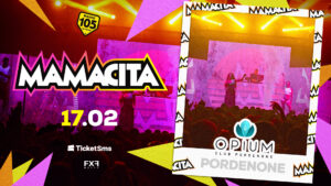 MAMACITA – OPIUM – PORDENONE