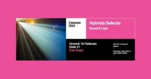 Hybrida sound & light selecta a Cas*Aupa