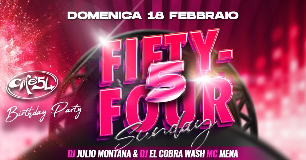 ▶︎ Happy Birthday FIFTY-FOUR SUNDAY, 5 anni insieme ◀︎ - EventiFVG.it