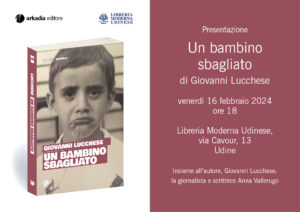 Giovanni Lucchese presenta: Un bambino sbagliato
