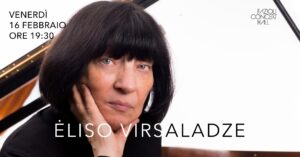 Ėliso Virsaladze | Stasera a Concerto 2023/2024