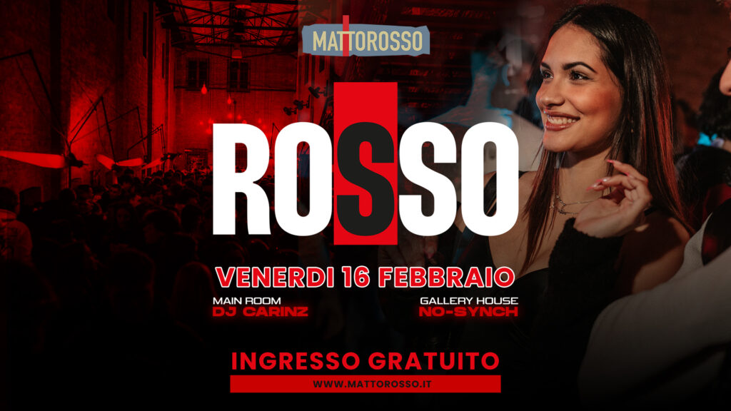 ROSSO - OGNI VENERDI | Ingresso Gratuito | Mattorosso - ROSSO - OGNI VENERDI | Ingresso Gratuito | Mattorosso - EventiFVG.it