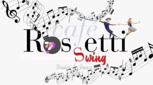 Café Rossetti SWING Dinner & Dance