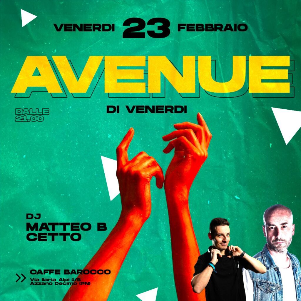 AVENUE di Venerdì ad Azzano Decimo! al Caffè Barocco Revolution - EventiFVG.it