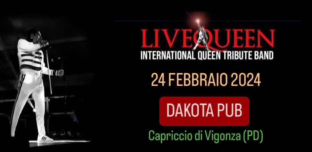 LIVE QUEEN Tribute @ DAKOTA PUB - Capriccio di Vigonza (PD) - LIVE QUEEN Tribute @ DAKOTA PUB - Capriccio di Vigonza (PD) - EventiFVG.it
