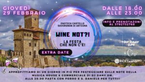 🔥 WINE NOT?! Extra Date 29 Febbraio – LA FESTA CHE NON C’È! 🥳