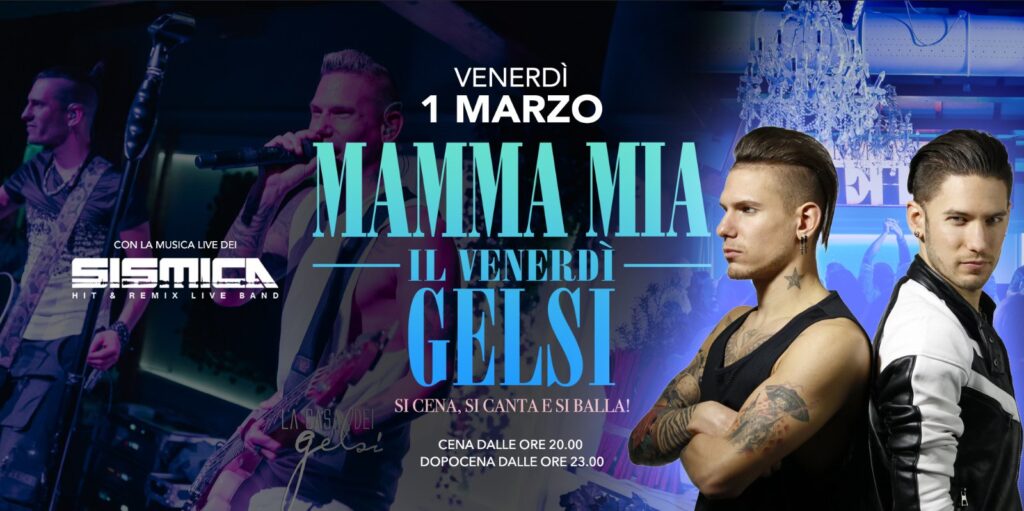 1.03 MAMMA MIA IL VENERDÌ GELSI Live i SISMICA - EventiFVG.it