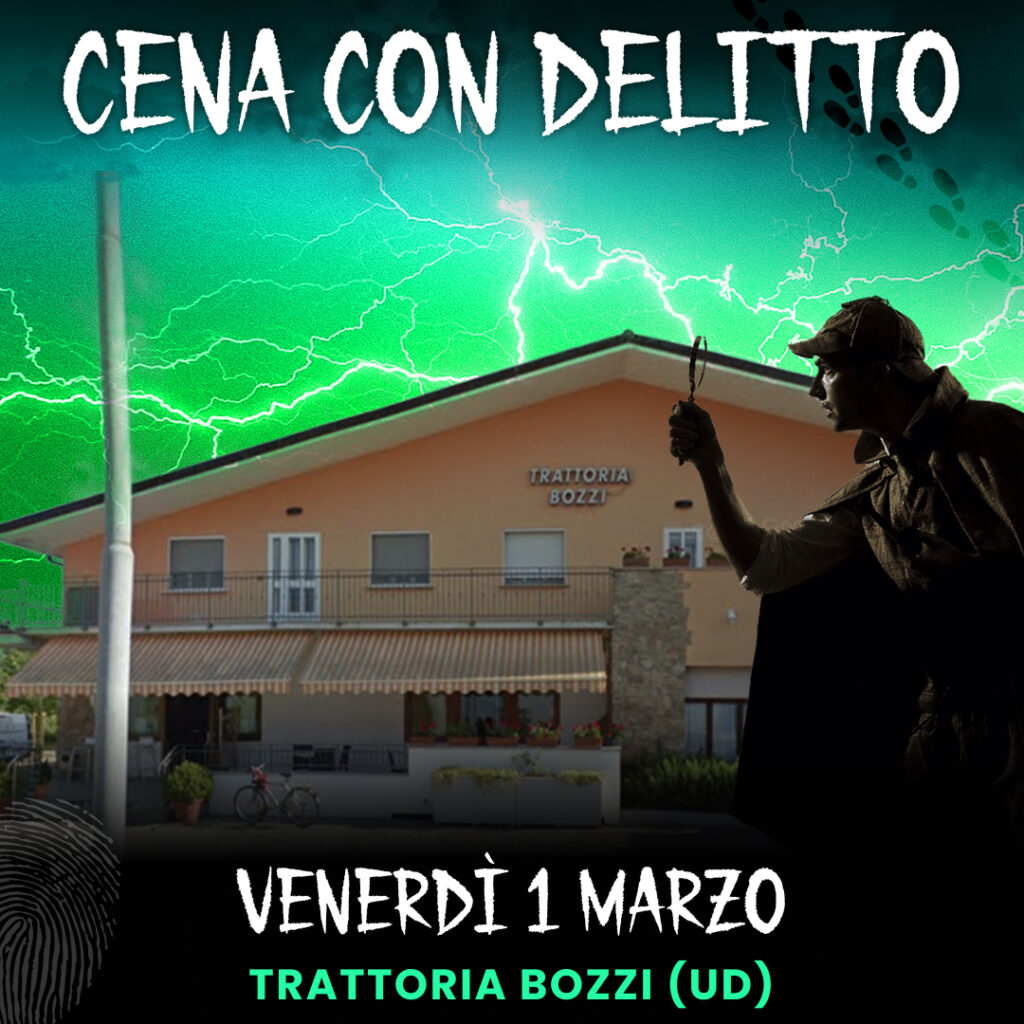 CENA CON DELITTO | Trattoria Bozzi (UD) - EventiFVG.it