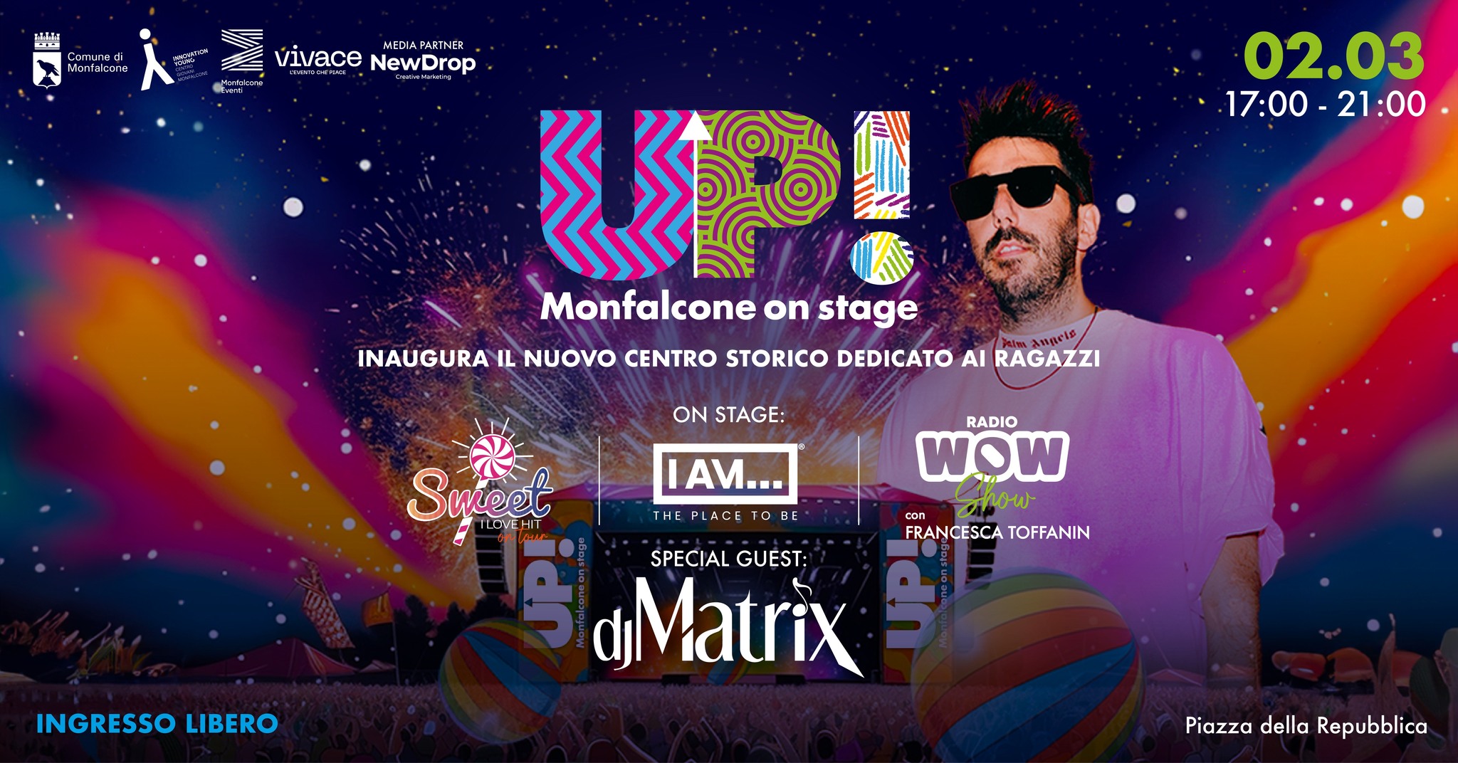 SABATO 2.03 | UP! Monfalcone on stage | Dj Matrix - EventiFVG.it