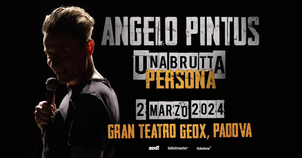 Angelo Pintus - Una brutta persona - EventiFVG.it