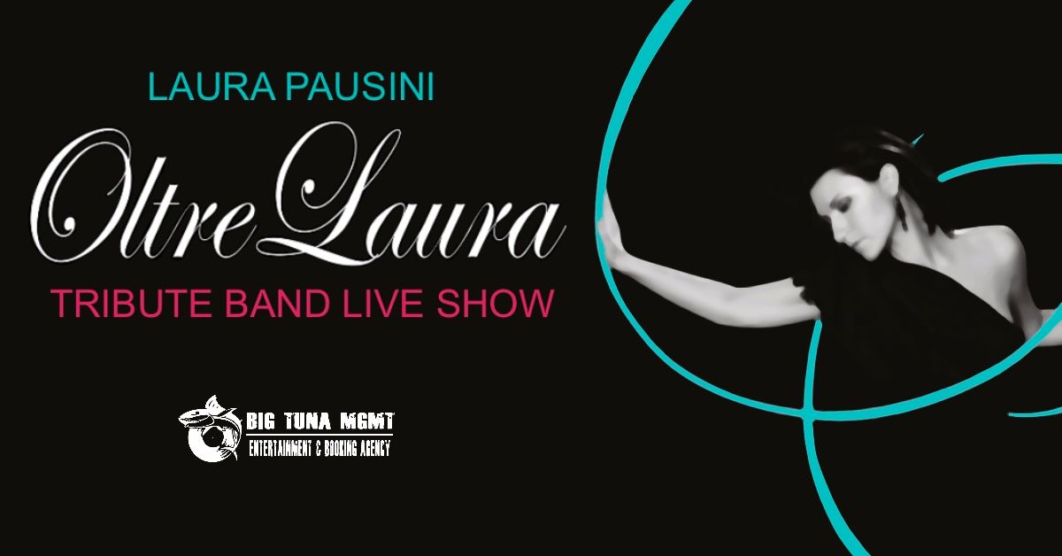 OLTRELAURA - LAURA PAUSINI TRIBUTE live@AL CANTON, CAMPOLONGO MAGGIORE (VE) - EventiFVG.it