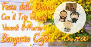 Festa della Donna con il Trio Wanted@Bongusto Cafè
