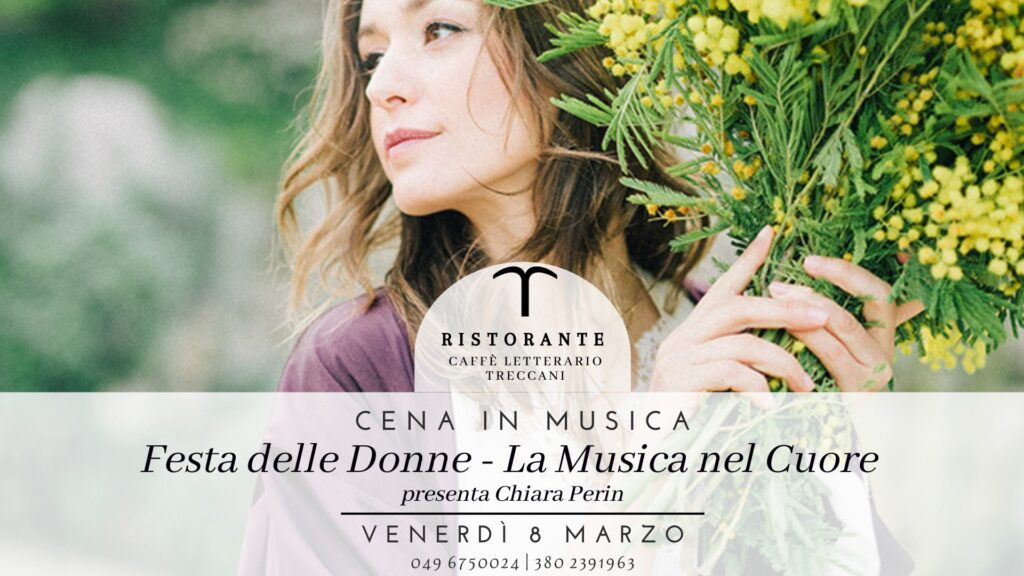 Cena in Musica | Festa delle Donne - La Musica nel Cuore Live - Cena in Musica | Festa delle Donne - La Musica nel Cuore Live - EventiFVG.it