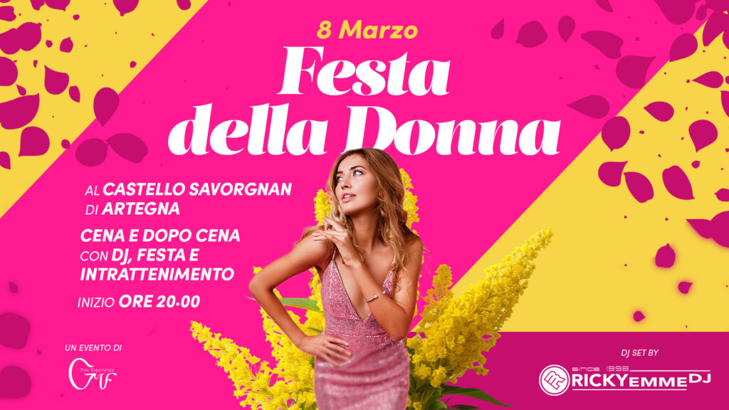 💐🎉 FESTA DELLA DONNA | CENA & PARTY AL CASTELLO DI ARTEGNA 🎉🔥 - EventiFVG.it