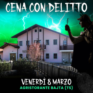 CENA CON DELITTO | Agristorante Bajta (TS)