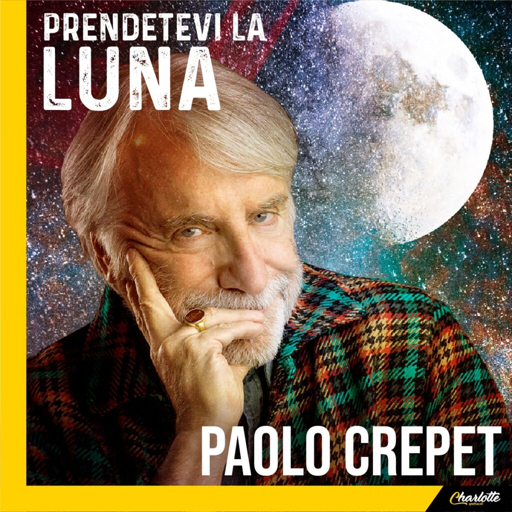 BELLUNO - PAOLO CREPET - Prendetevi la luna - Teatro Comunale - EventiFVG.it