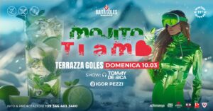 DOMENICA 10.03 | MOJITO TI AMO | Baita Goles