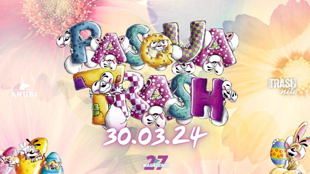 PasquaTrash ● Magazzino27 - PasquaTrash, Magazzino27, Trieste