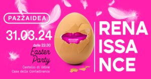 Pazza Idea, RENAISSANCE, Easter Party Pazza Idea, RENAISSANCE, Easter Party