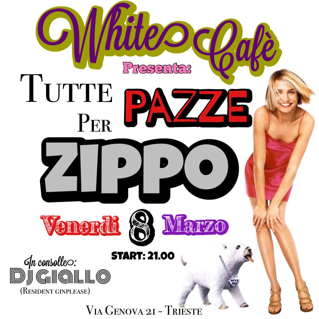 tutte pazze per zippo - EventiFVG.it