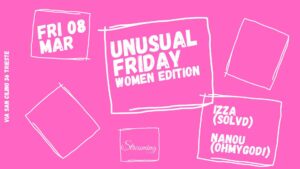 UNUSUAL FRIDAY WOMAN EDITION w/IZZA (Solvd – K4) – NANOU (Oh My God!)