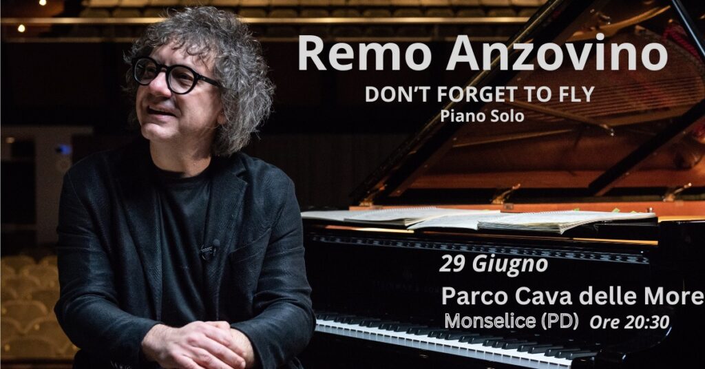 Remo Anzovino Don't forget to fly - Piano Solo - Remo Anzovino Don't forget to fly, Piano Solo, Monselice