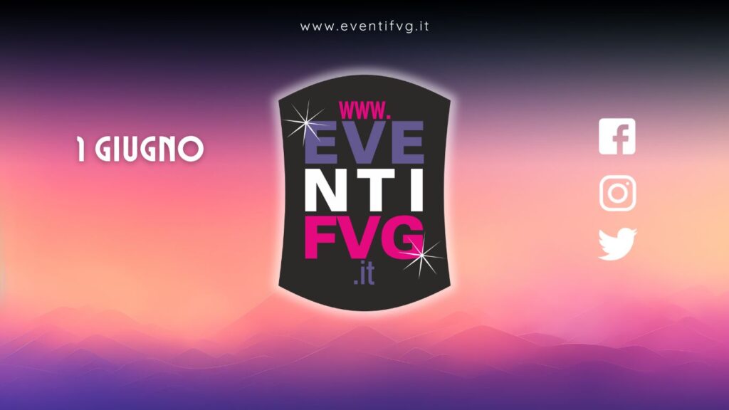eventifvg 1 giugno