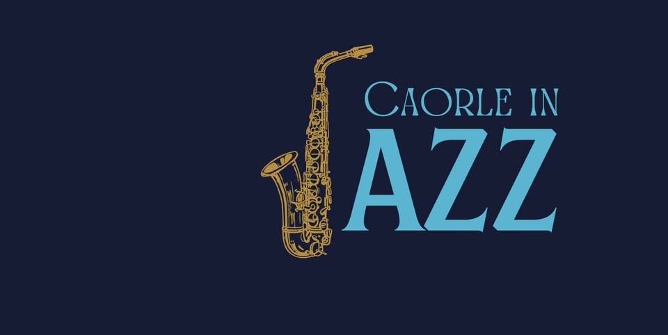 Caorle in JAZZ 2025 🎷 - EventiFVG.it