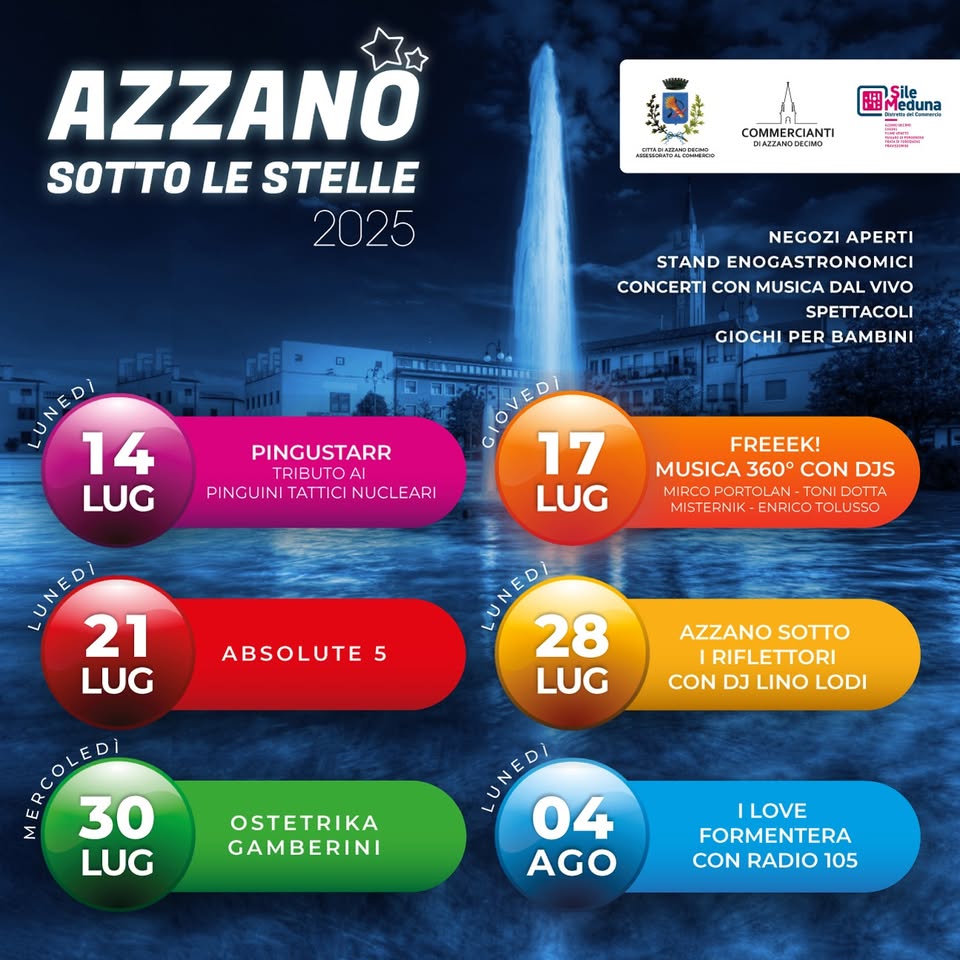🌟 AZZANO SOTTO LE STELLE 🌟 ad AZZANO DECIMO (PN) 🎶 | Dal 30 giugno al 4 agosto - EventiFVG.it