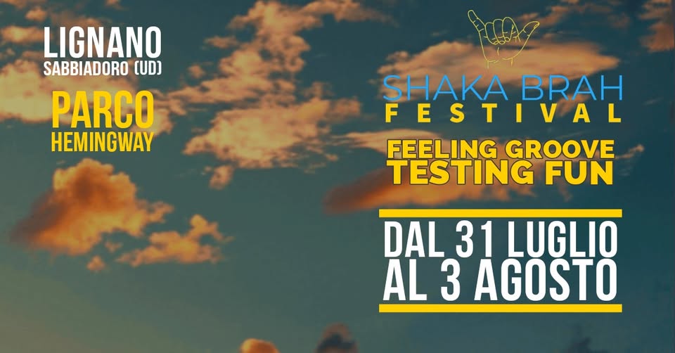 SHAKA BRAH FESTIVAL - SHAKA BRAH FESTIVAL - EventiFVG.it