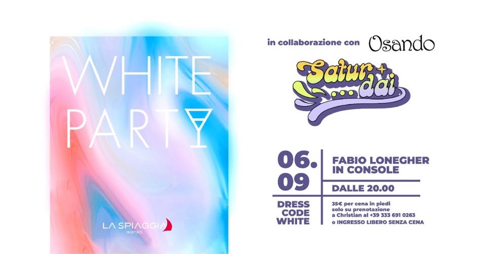 🤍 SATUR..DAI – WHITE PARTY @ La Spiaggia Monfalcone - EventiFVG.it