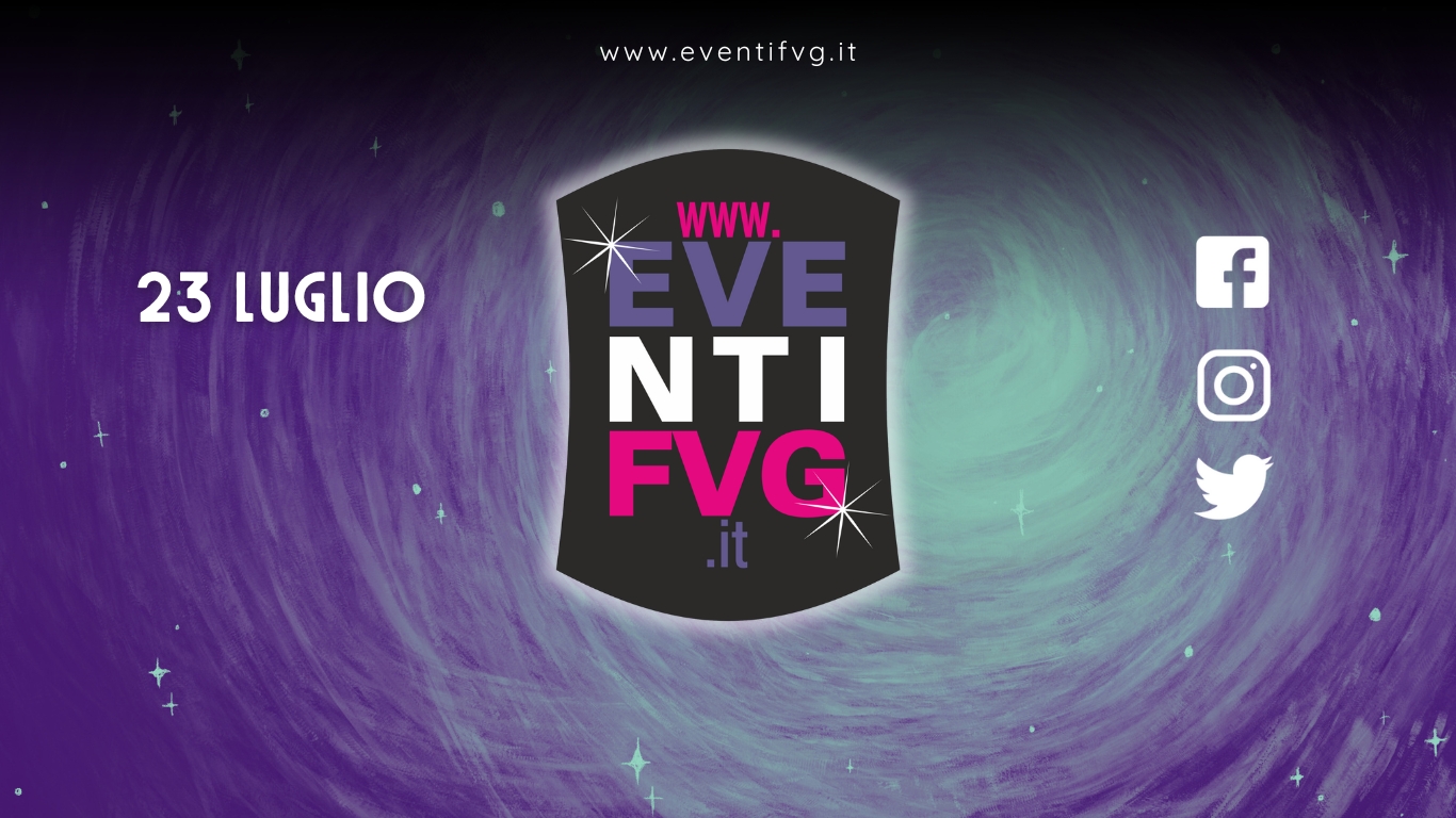 eventifvg 23 luglio