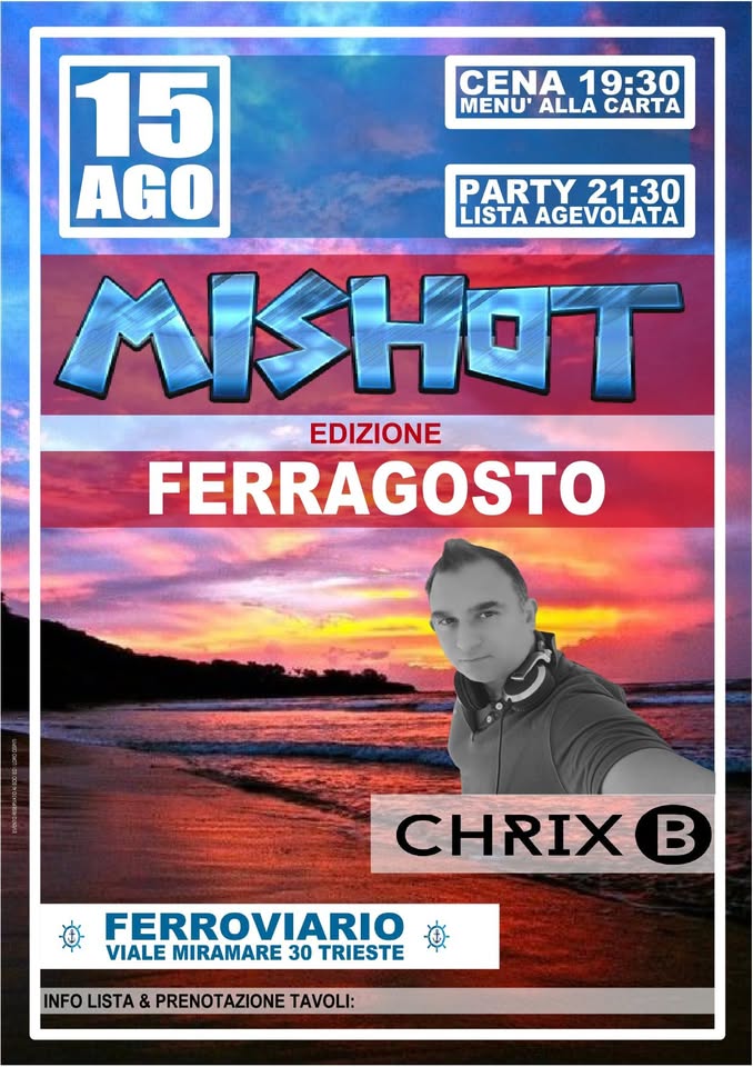 MISHOT edizione FERRAGOSTO @ TERRAZZA FERROVIARIO - EventiFVG.it