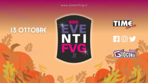 eventifvg 13 ottobre eventifvg 13 ottobre