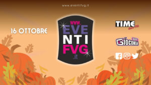 eventifvg 16 ottobre eventifvg 16 ottobre