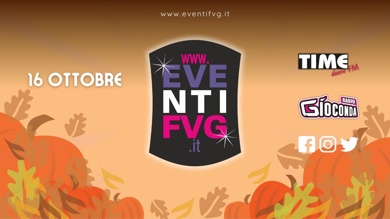 eventifvg 16 ottobre eventifvg 16 ottobre