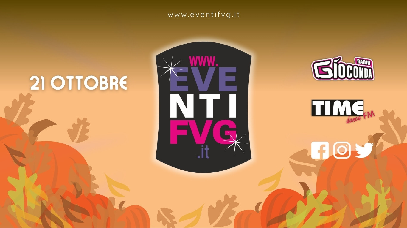 eventifvg 21 ottobre eventifvg 21 ottobre