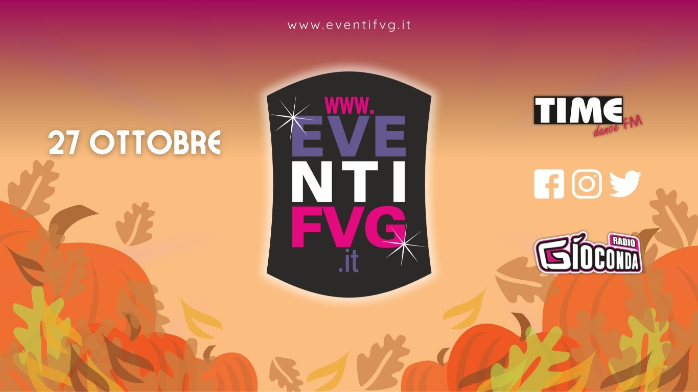 eventifvg 27 ottobre