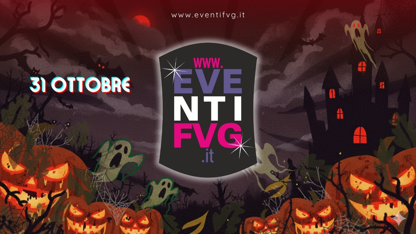 halloween eventifvg 31 ottobre halloween eventifvg 31 ottobre