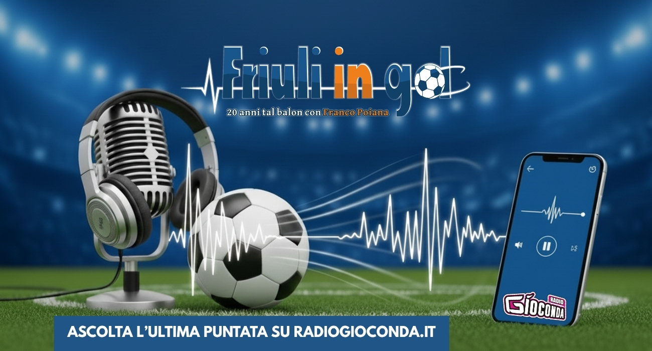 Eventi 2026 - Ascolta Friuli in Gol su Radio Gioconda