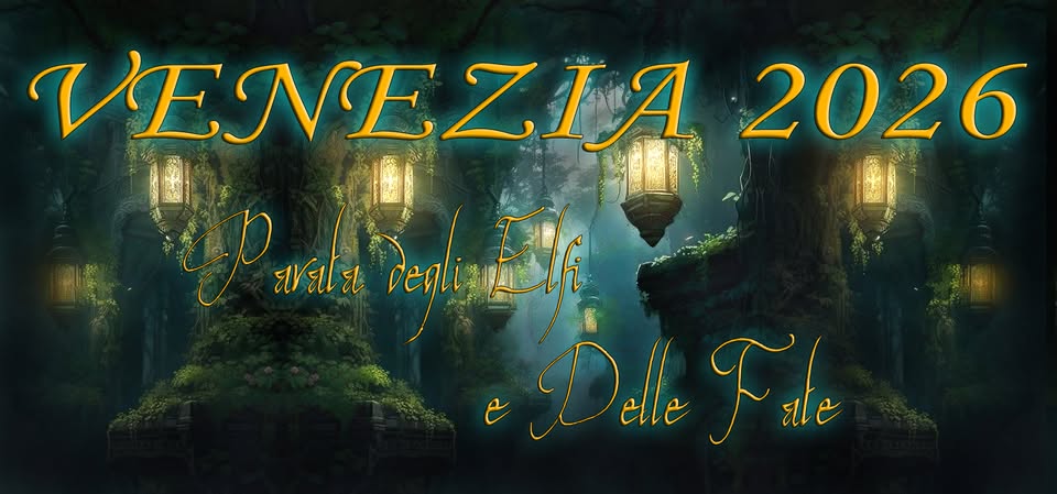 Parata degli ELFI e delle FATE a VENEZIA! - EventiFVG.it