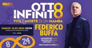 FEDERICO BUFFA – OTTO INFINITO (VITA E MORTE DI UN MAMBA) ● UDINE ● 14.02.2026