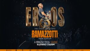 EROS RAMAZZOTTI ● Udine, Bluenergy Stadium ● 06.06.2026