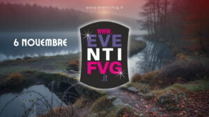 eventifvg 6 novembre eventifvg 6 novembre